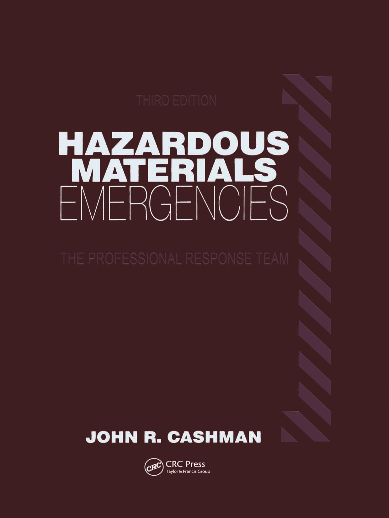 Hazardous Materials Emergencies: The Professional Response Team by John R. Cashman