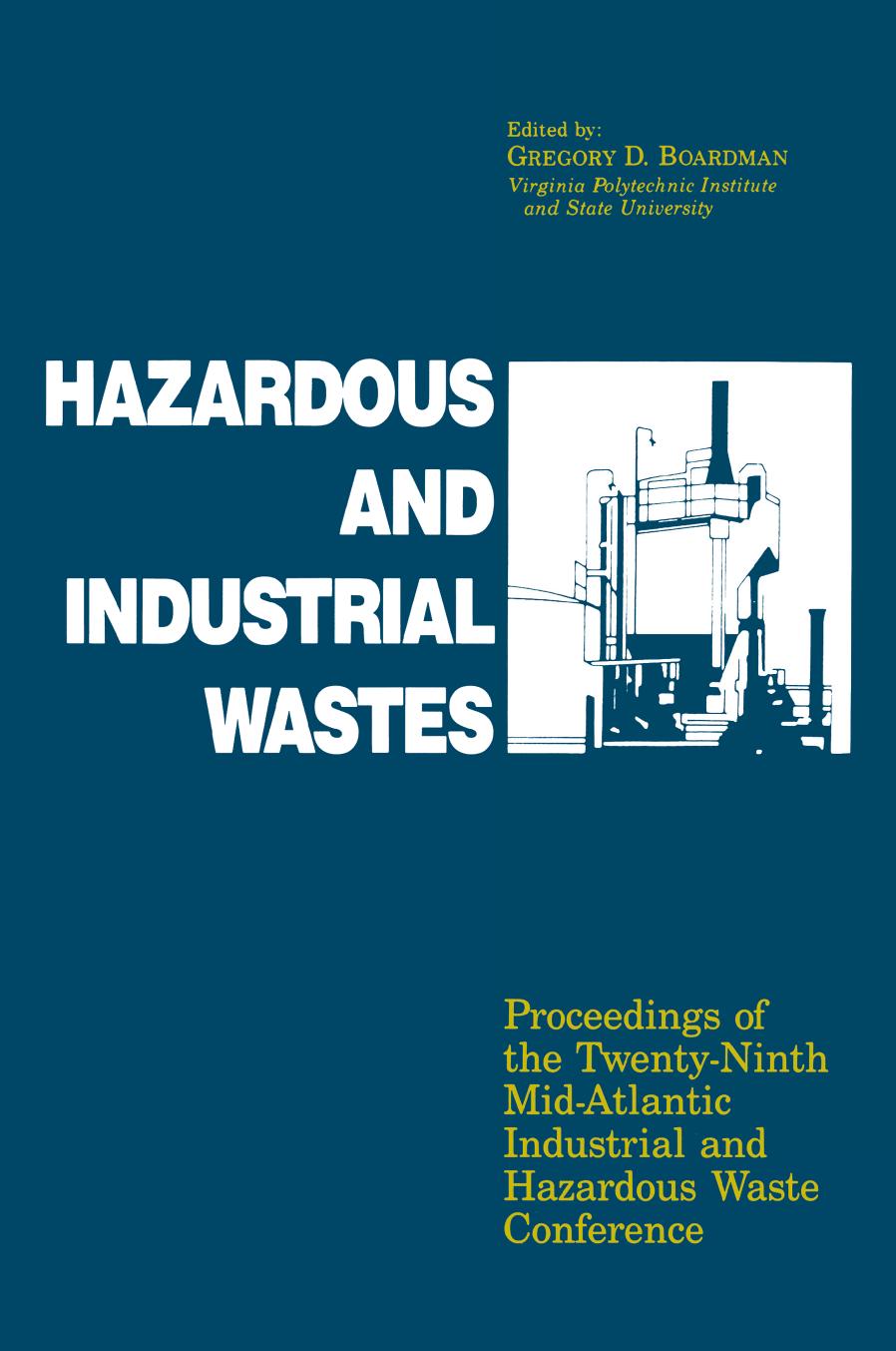 Hazardous and Industrial Wastes: Proceedings of the Twenty-Ninth Mid-Atlantic Industrial and Hazardous Waste Conference by Gregory D. Boardman