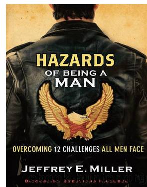 Hazards of Being a Man by Jeffrey E. Miller