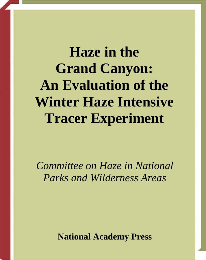 Haze in the Grand Canyon: An Evaluation of the Winter Haze Intensive Tracer Experiment by unknow