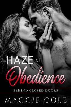 Haze of Obedience: A Military Romance (Behind Closed Doors Book 3) by Maggie Cole