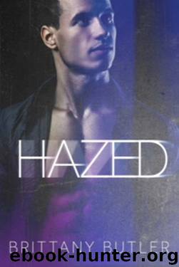 Hazed (Hazed & Unfazed #1) by Brittany Butler