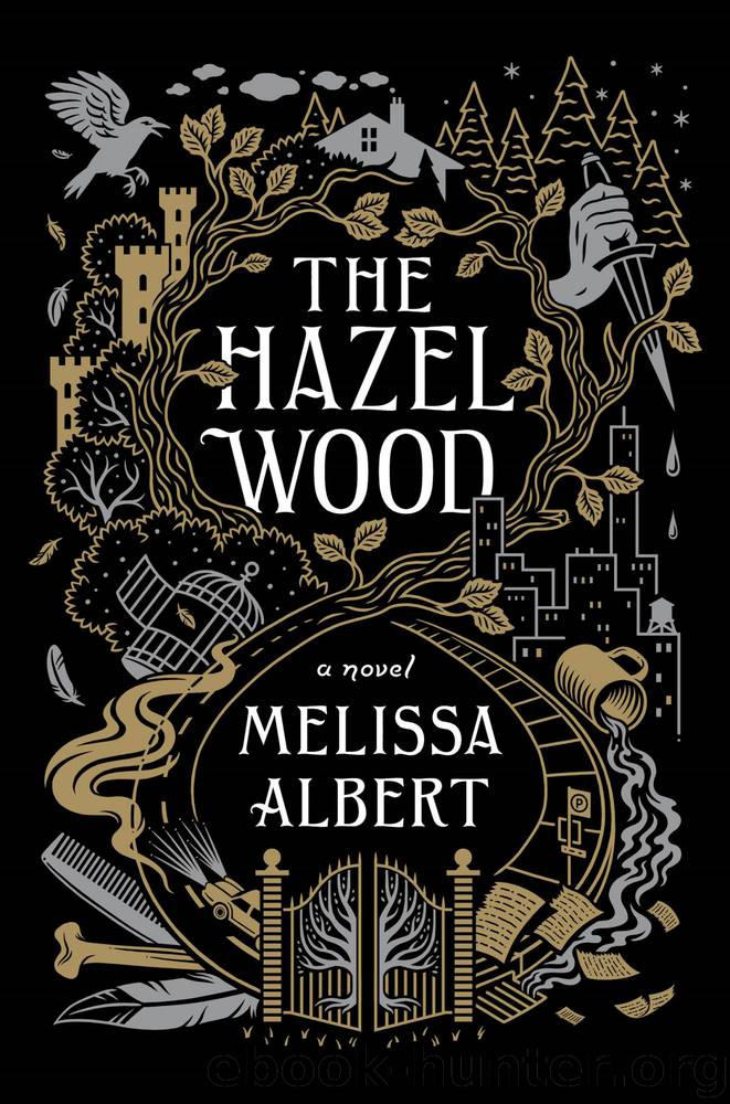 Hazel Wood, The by Albert Melissa