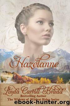 Hazelanne (Widows of Wildcat Ridge Book 15) by Linda Carroll-Bradd