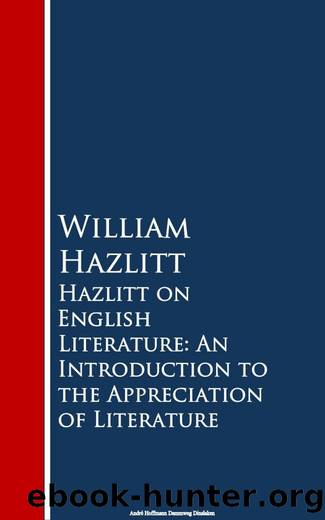 Hazlitt on English Literature: An Introduction to the Appreciation of Literature by William Hazlitt