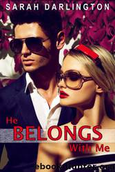 He Belongs With Me by Sarah Darlington