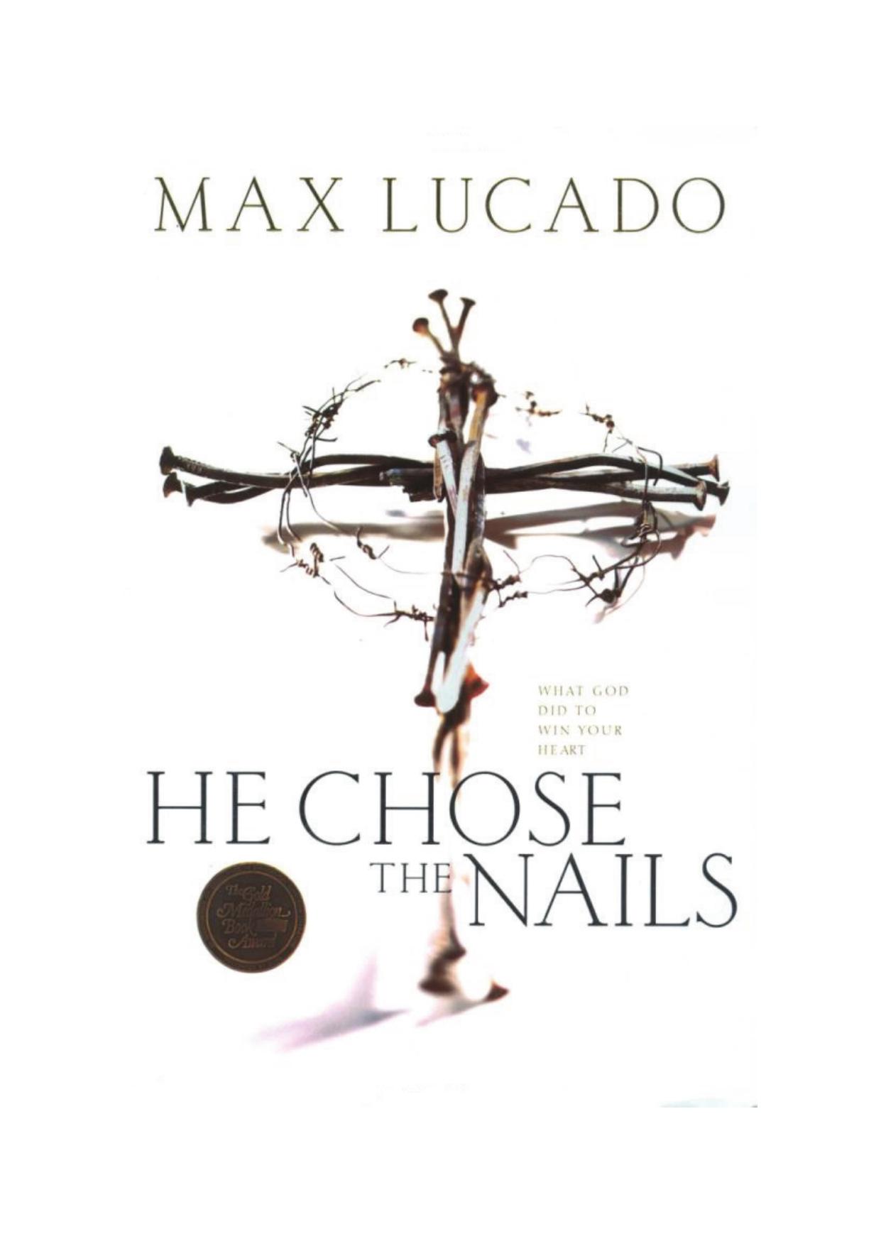 He Chose The Nails by Max Lucado