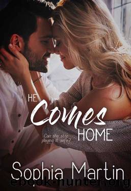He Comes Home by Sophia Martin