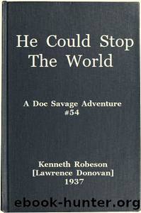 He Could Stop the World: A Doc Savage Adventure by Lawrence Donovan (pseud. Kenneth Robeson)