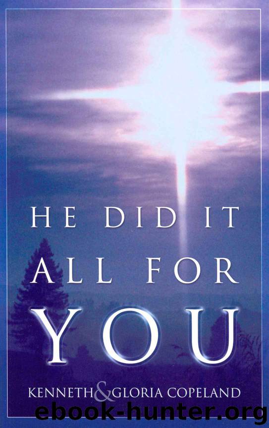 He Did It All For You by Copeland Kenneth & Copeland Gloria