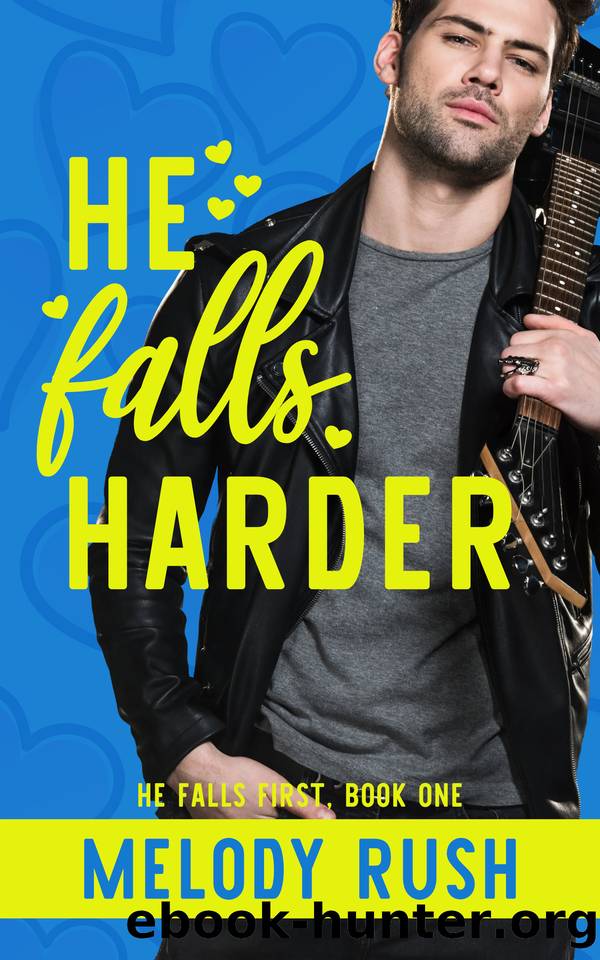 He Falls Harder: A Rockstar Romance (He Falls First) by Melody Rush