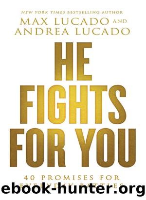 He Fights for You by Max Lucado