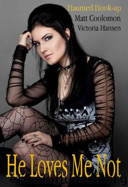 He Loves Me Not by Matt Coolomon & Victoria Hansen