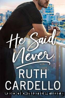 He Said Never (The Lost Corisis) by Ruth Cardello