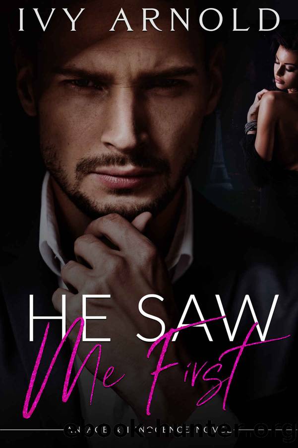 He Saw Me First (Age & Innocence Book 1) by Ivy Arnold