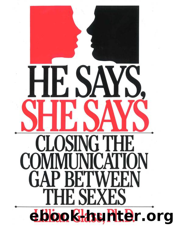 He Says She Says: Closing the Communication Gap Between the Sexes by Glass Lillian