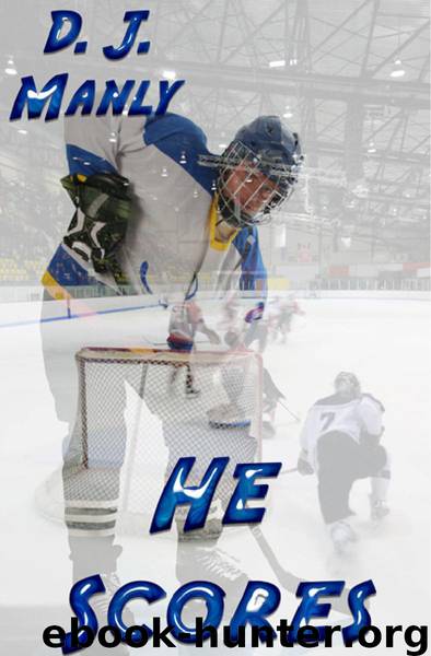 He Scores by D.J. Manly