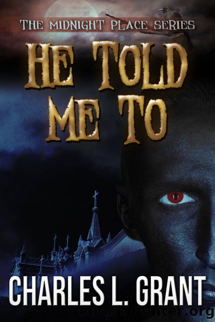 He Told Me To by Charles L. Grant