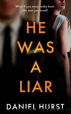 He Was A Liar - Daniel Hurst by Daniel Hurst
