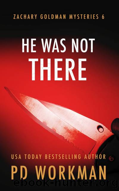 He Was Not There by P.D. Workman