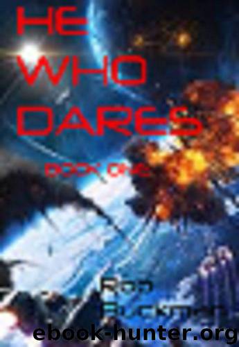 He Who Dares: Book One (The Gray Chronicals 1) by Buckman Rob