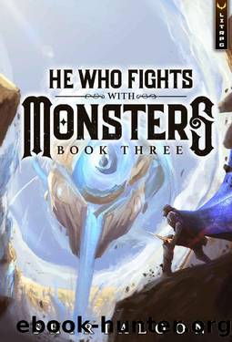 He Who Fights with Monsters 3: A LitRPG Adventure by Shirtaloon