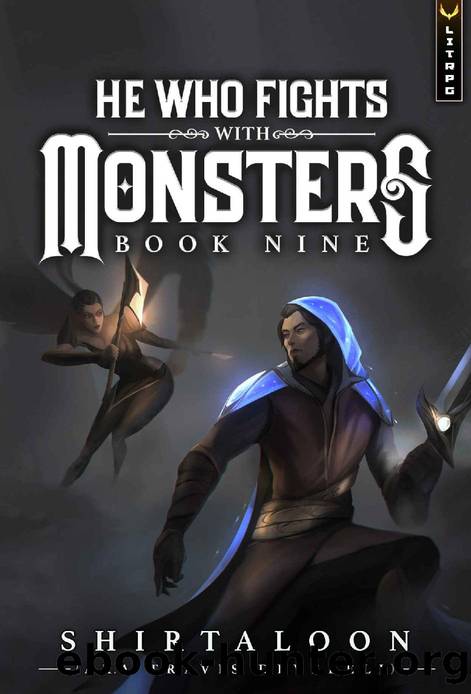 He Who Fights with Monsters 9: A LitRPG Adventure by Shirtaloon & Travis Deverell