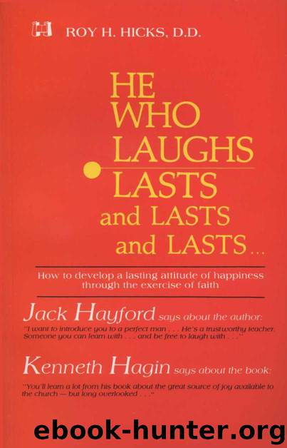 He Who Laughs Lasts and Lasts and Lasts by Roy Hicks