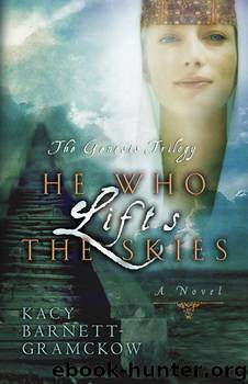 He Who Lifts the Skies by Kacy Barnett-Gramckow