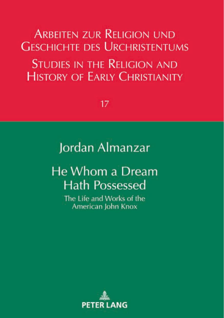 He Whom a Dream Hath Possessed (Arbeiten zur Religion und Geschichte des Urchristentums / Studies in the Religion and History of Early Christianity) by Almanzar