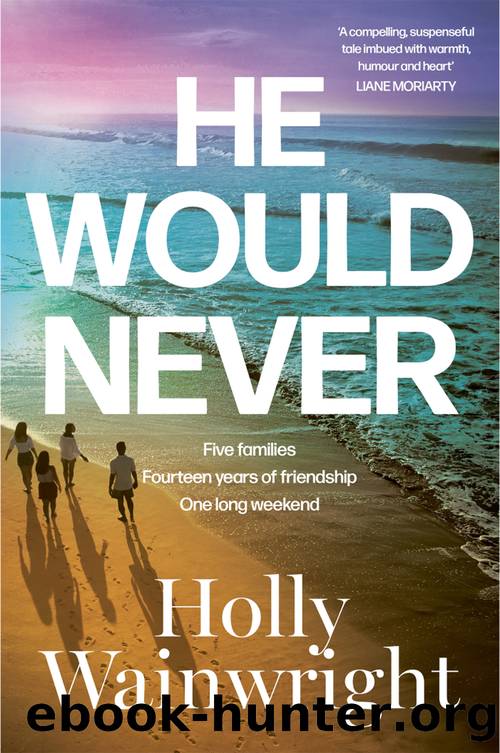He Would Never by Holly Wainwright