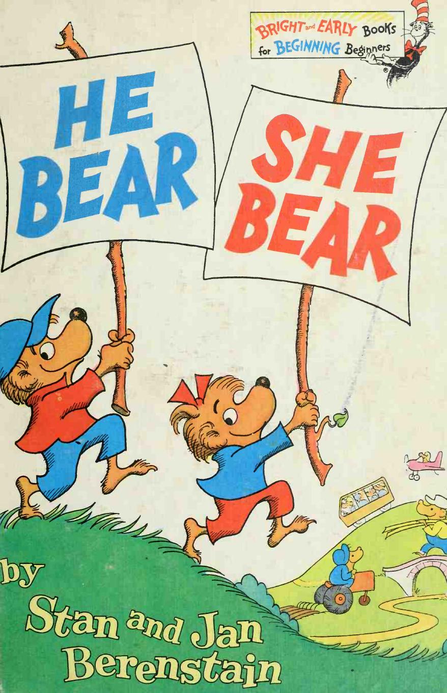 He bear, she bear by Berenstain Stan 1923-2005;Berenstain Jan 1923- joint author