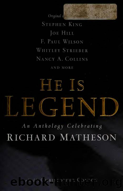 He is legend : an anthology celebrating Richard Matheson by Unknown