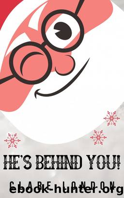 He's Behind You! by Clare London