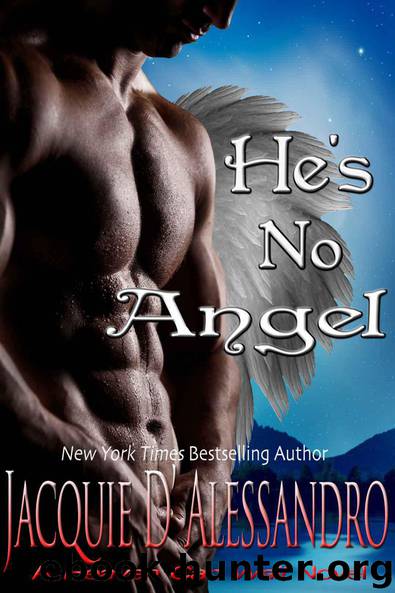 He's No Angel (Heaven Can Wait Book 1) by D'Alessandro Jacquie