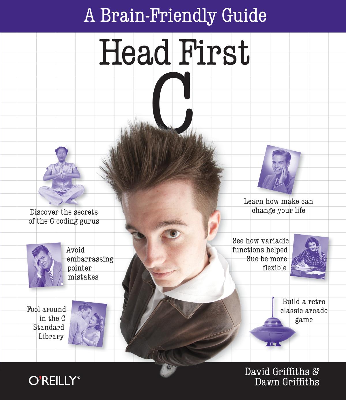 Head First C by David Griffiths and Dawn Griffiths