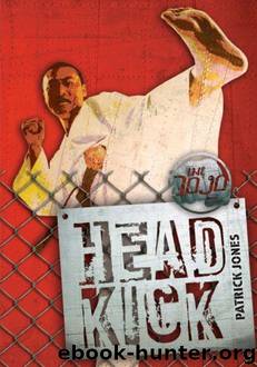 Head Kick (The Dojo) by Jones Patrick
