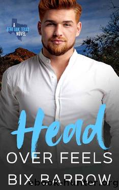 Head Over Feels: A Bent Oak, Texas Novel by Bix Barrow