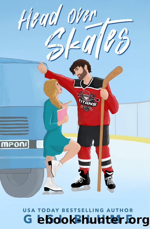 Head Over Skates: A Sweet Enemies to Lovers Hockey RomCom by Gigi Blume