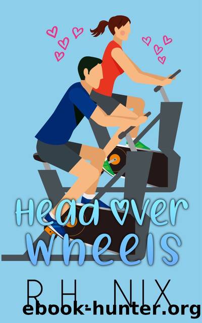 Head Over Wheels by R. H. Nix