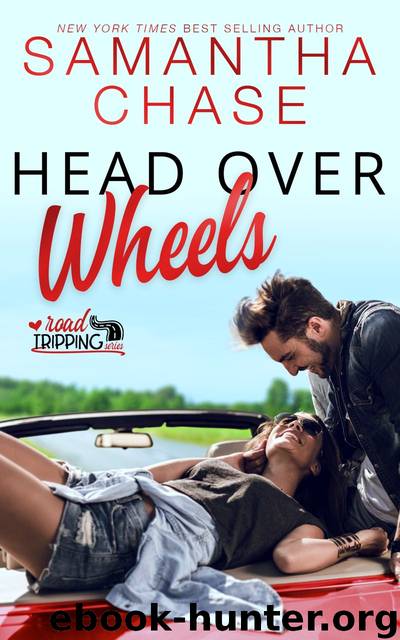 Head Over Wheels: Road Tripping Series by Samantha Chase