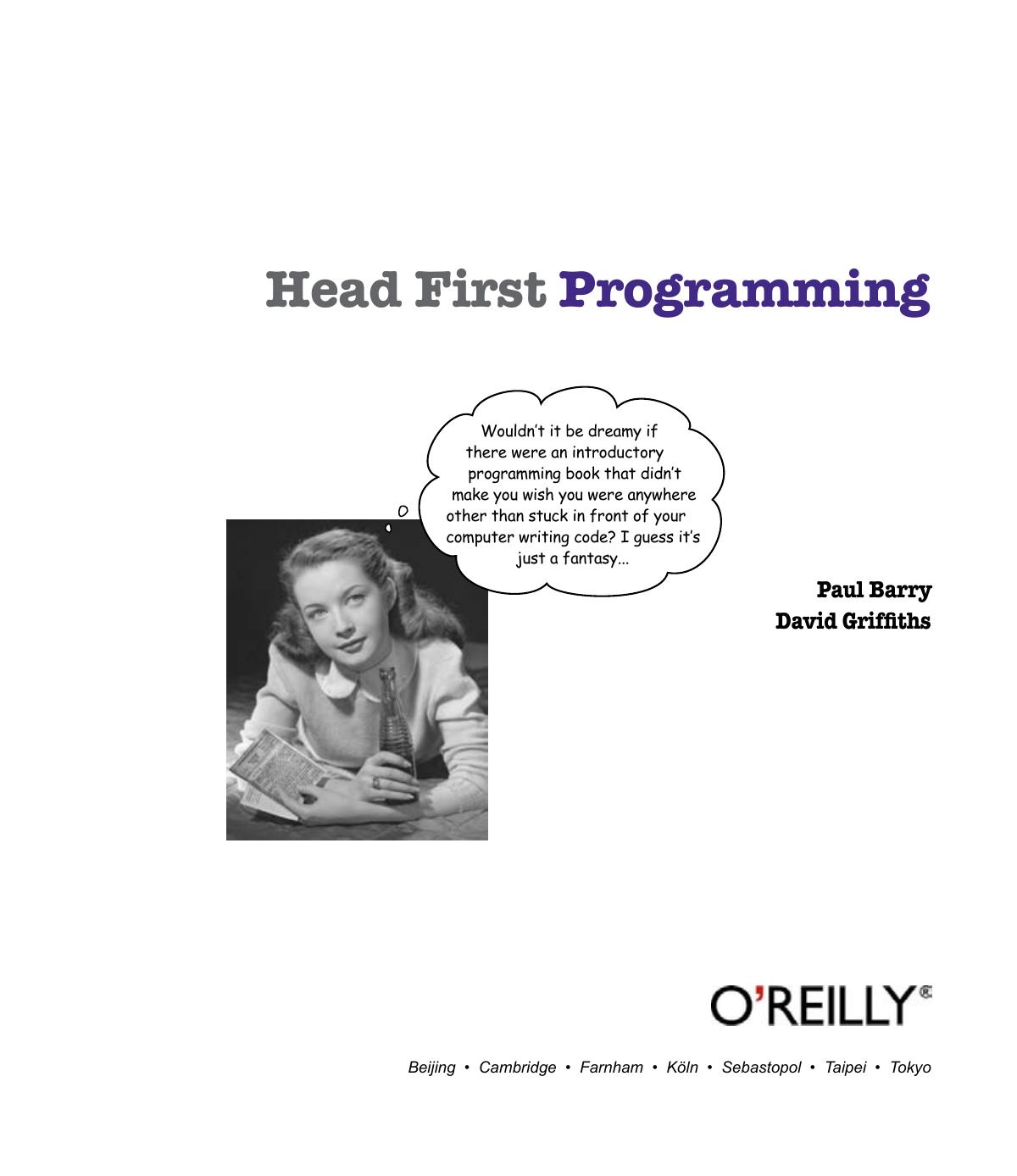 Head first programming : [a learner's guide to programming using the Python language] by Paul Barry; David Griffiths