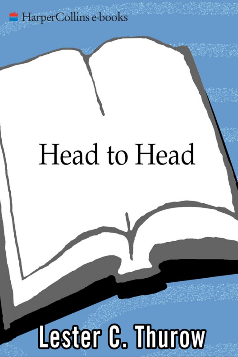 Head to Head: The Economic Battle Among Japan, Europe, and America by Lester C. Thurow