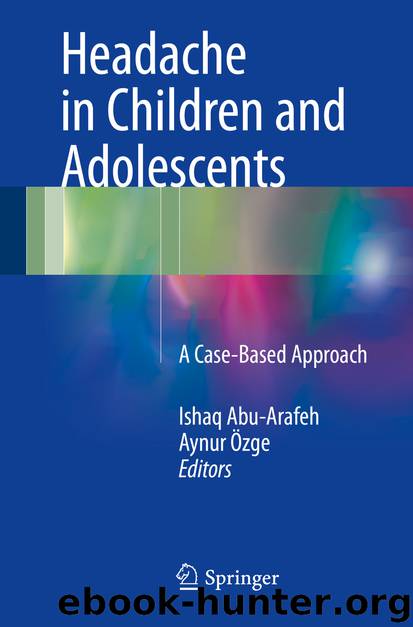 Headache in Children and Adolescents by Ishaq Abu-Arafeh & Aynur Özge