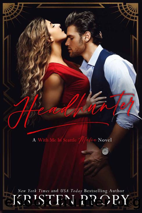 Headhunter: A With Me In Seattle MAFIA Novel by Proby Kristen & Proby Kristen