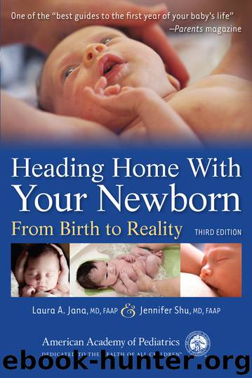 Heading Home With Your Newborn by Laura A. Jana