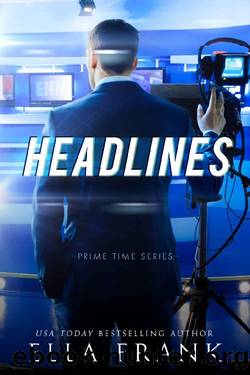 Headlines (Prime Time Series Book 3) by Ella Frank