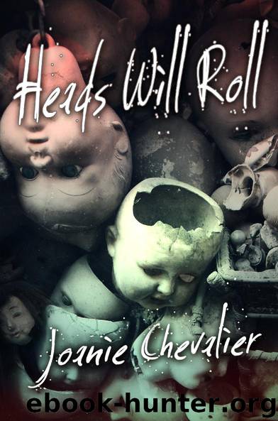 Heads Will Roll by Joanie Chevalier