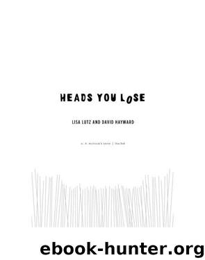Heads You Lose by Lisa Lutz & David Hayward