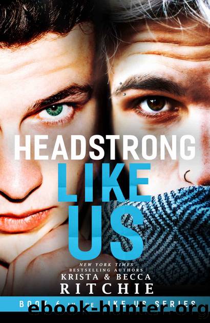 Headstrong Like Us (Like Us Series: Billionaires & Bodyguards Book 6) by Krista Ritchie & Becca Ritchie